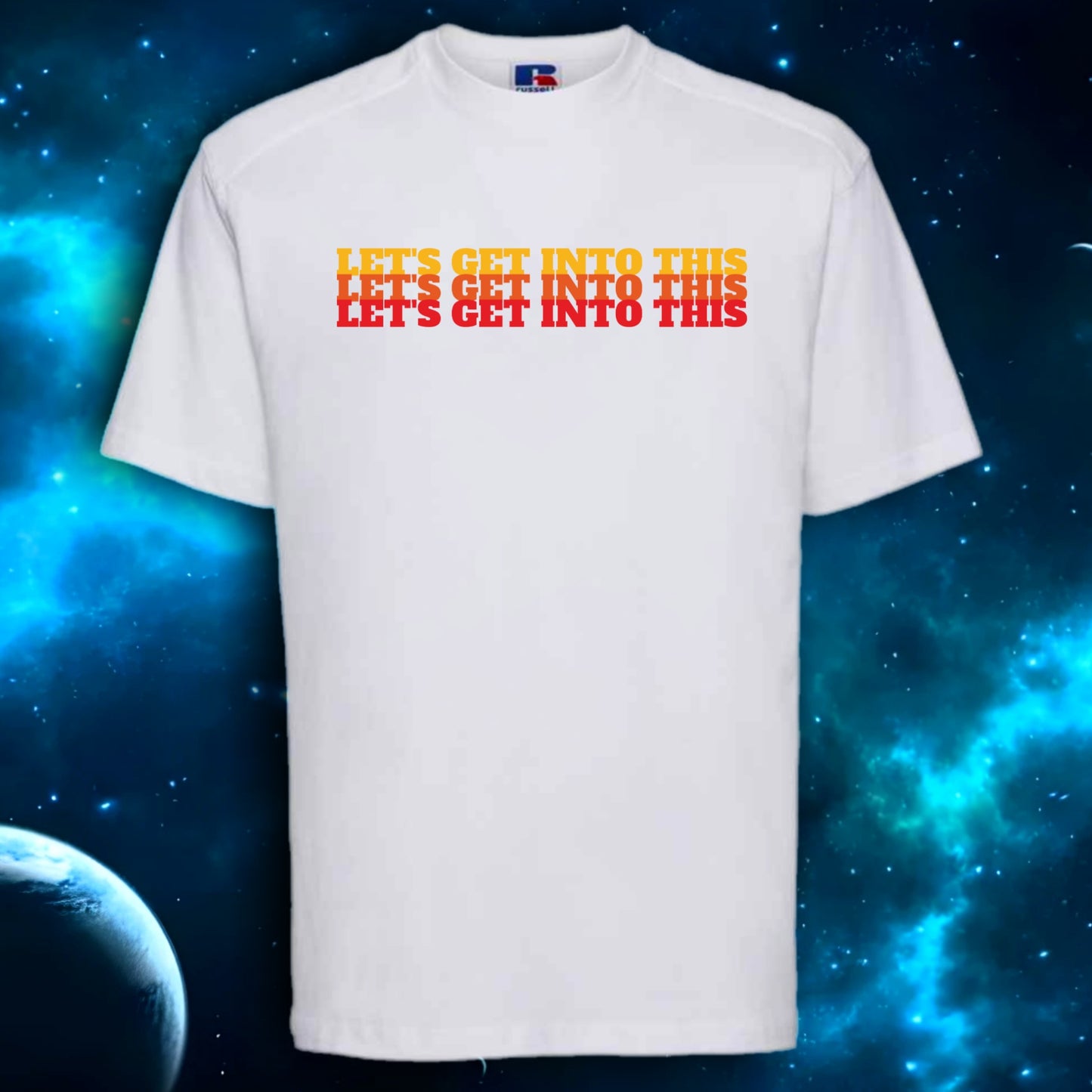Short Sleeve 'Let's get into this' T-Shirt